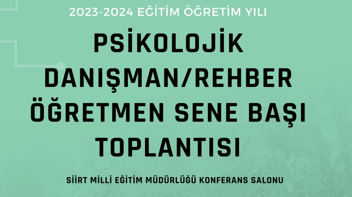 2023-24 SENE BAŞI PSİKOLOJİK DANIŞMAN/REHBER ÖĞRETMEN TOPLANTISI GERÇEKLEŞTİRİLDİ!